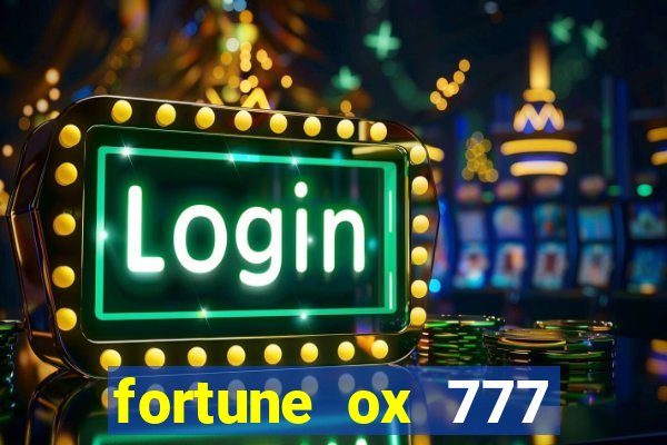 fortune ox 777 fortuna 77